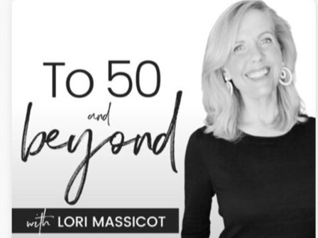 To 50 and Beyond podcast with Lori Massicot, episode 179 with Peggy Fitzsimmons